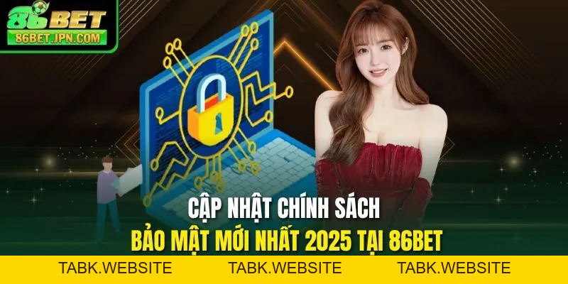 Chính Sách Bảo Mật 86BET – Chơi Game An Toàn Không Sợ Rủi Ro