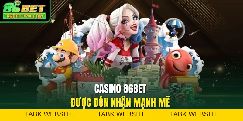 Casino 86BET - Chuyên Mục Top 1 Trong Lòng Người Chơi