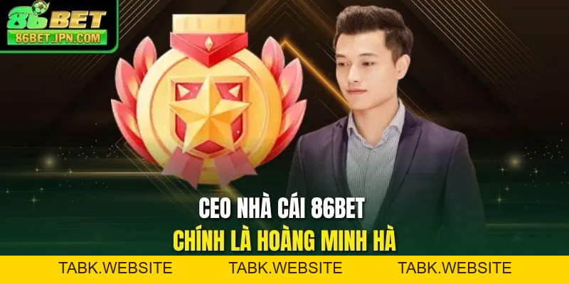 Hoàng Minh Hà - CEO Trẻ Tuổi Làm Nên Thương Hiệu 86BET