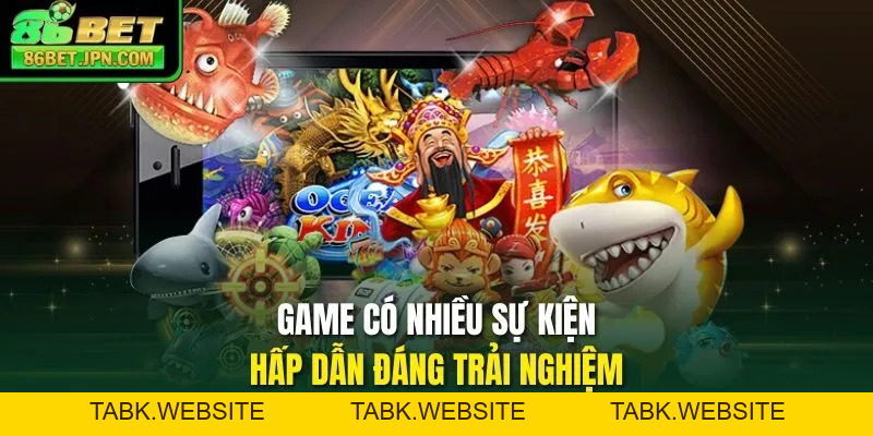Bắn Cá 86BET - Cơ Hội Rinh Quà Khủng Cực Kỳ Đã Tay