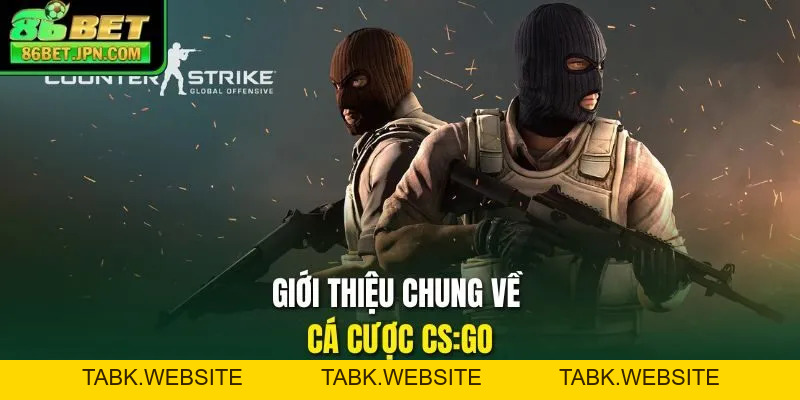 Cá Cược CSGO Bật Mí 5 Cửa Chơi Hot Hit Nhất Hiện Nay