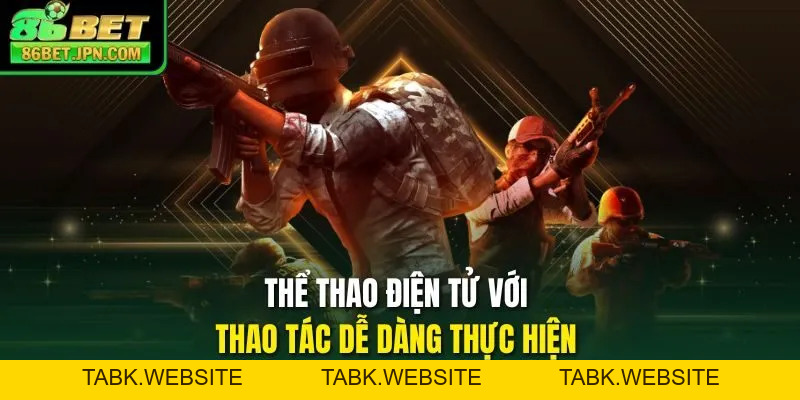 E-Sports 86BET - Cơn Sốt Bùng Nổ Mạnh Mẽ Trong 2026