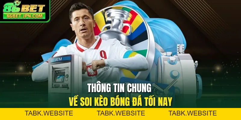 Soi Kèo Bóng Đá Tối Nay Với 3 Chiến Thuật Giúp Thắng Trận
