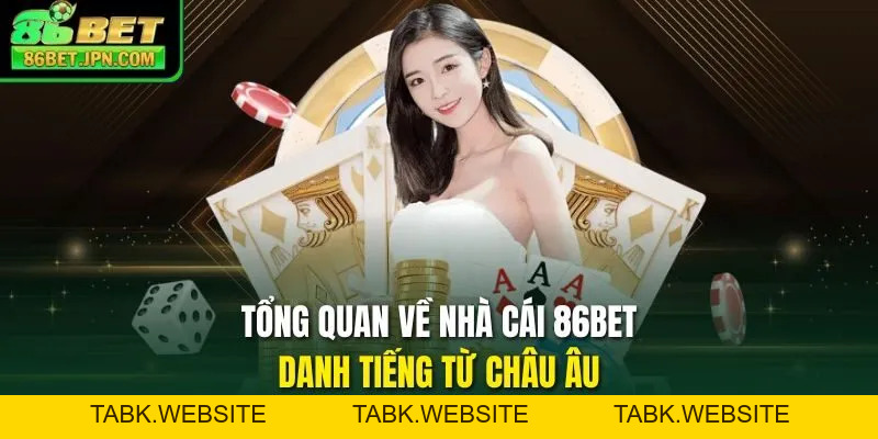 Về Nhà Cái 86BET – Điểm Hẹn Cá Cược Đổi Thưởng Hot Nhất 2026
